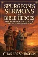 Charles H Spurgeon Micah Martin - Spurgeon's Sermons on Bible Heroes, Häftad. Tillgänglighet: Lägg i varukorg