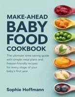 Sophie Hoffmann - Make-Ahead Baby Food Cookbook, Häftad