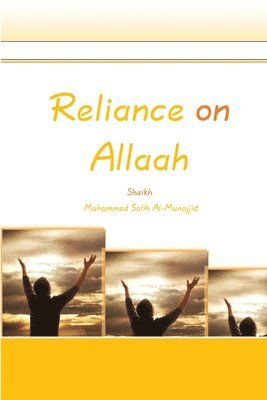 Reliance on Allaah 1