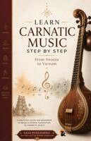 Sahana - Learn Carnatic Music Step by Step From Swaras to Varnam Sahana Sasa Learning Series Paperback edition 2026, Häftad. Tillgänglighet: Lägg i varukorg