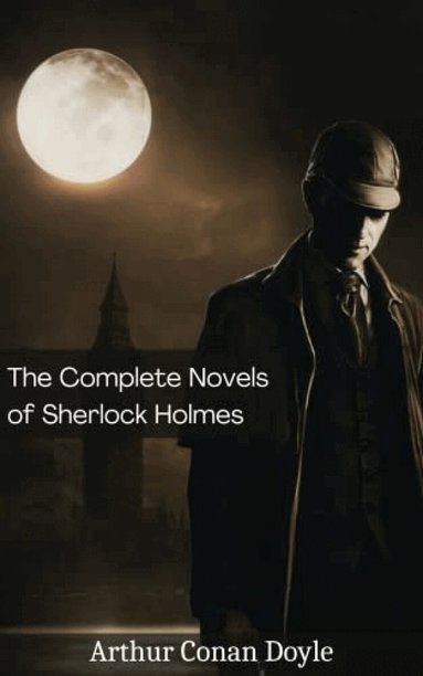 Arthur Conan Doyle - Complete Sherlock Holmes (Novels), Häftad