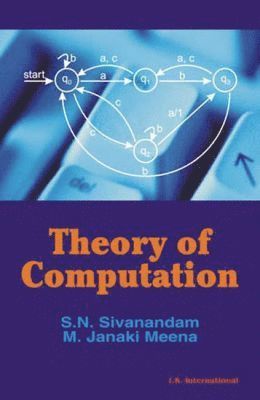 S. N. Sivanandam, M. Janaki Meena - Theory of Computation, Häftad