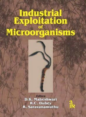 D. K. Maheshwari, R. C. Dubey, R. Saravanamurthu - Industrial Exploitation of Microorganisms, Inbunden