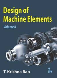 bokomslag Design of Machine Elements: Volume II