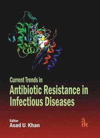 bokomslag Current Trends in Antibiotic Resistance in Infectious Diseases