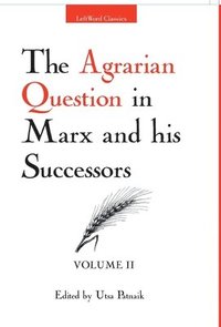 bokomslag The Agrarian Question in Marx and His Successors (Vol. 2)