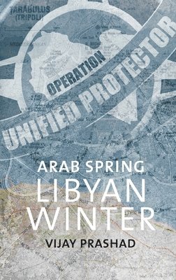 Arab Spring, Libyan Winter 1