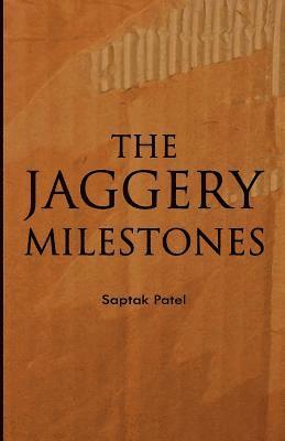 THE JAGGERY MILESTONEs 1