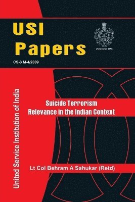 bokomslag Suicide Terrorism: Relevance in Indian Context