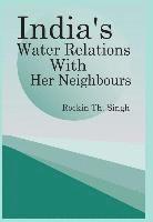 India's Water Relations with Her Neighbours 1