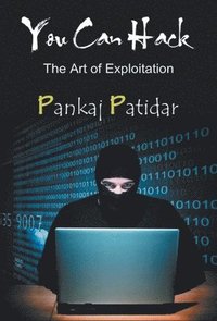 bokomslag You Can Hack: the Art of Exploitation