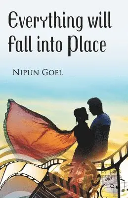 Nipun Goel - Everything will fall into Place, Häftad. Tillgänglighet: Lägg i varukorg