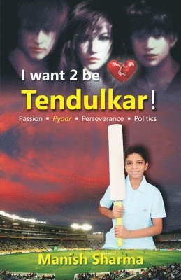 Manish Sharma - I Want 2 be Tendulkar !, Häftad