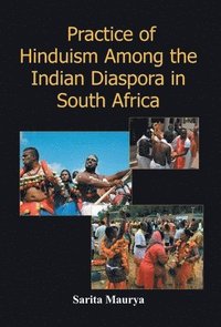 bokomslag Practice Of Hinduism Among The Indian Diaspora In South Africa