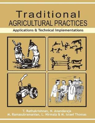 Traditional Agricultural Practices: Applications and Technical Implementations 1