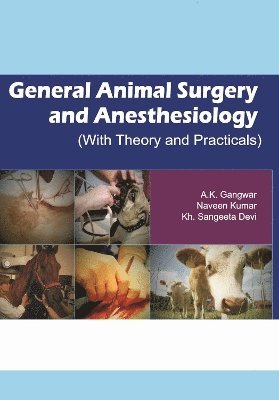 General Animal Surgery and Anaesthesiology (With Theory and Practicals) 1