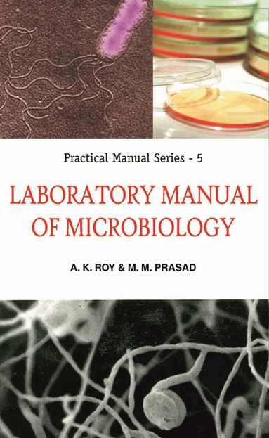 A K Roy, M.M.Prasad - Laboratory Manual of Microbiology, Inbunden