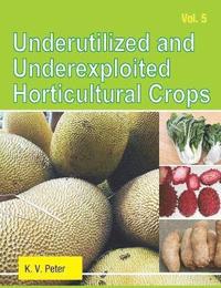bokomslag Underutilized and Underexploited Horticultural Crops: Vol 05