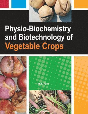 bokomslag Physio-Biochemistry and Biotechnology of Vegetable Crops