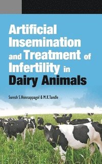 bokomslag Artificial Insemination and Treatment of Infertility in Dairy Animals