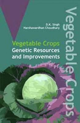 bokomslag Vegetable Crops: Genetics Resources and Improvements