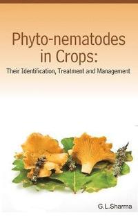 bokomslag Phyto-Nematodes in Crops: Their Identification,Treatment and Management