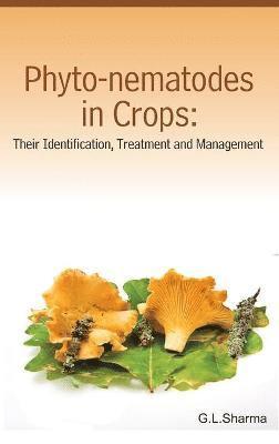 bokomslag Phyto-Nematodes in Crops: Their Identification,Treatment and Management