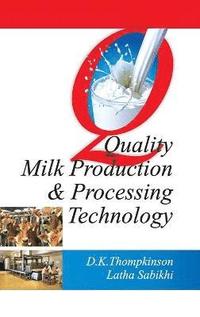 bokomslag Quality Milk Production and Processing Technology