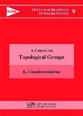 K. Chandrasekharan - Course on Topological Groups, Häftad