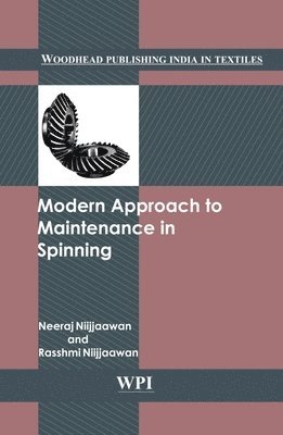 Neeraj Niijjaawan, Rasshmi Niijjaawan - Modern Approach to Maintenance in Spinning, Inbunden