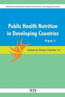 India) Vir, Sheila Chander (Public Health Nutrition and Development Centre, New Delhi - Public Health and Nutrition in Developing Countries (Part I and II), Inbunden