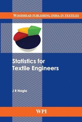 J. R. Nagla - Statistics for Textile Engineers, Inbunden