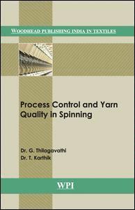 G. Thilagavathi, T. Karthik - Process Control and Yarn Quality in Spinning, Inbunden