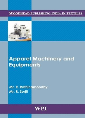R. Rathinamoorthy, R. Surjit - Apparel Machinery and Equipments, Inbunden