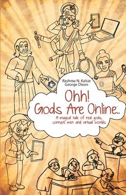 Rashma Kalsie George Dixon, Rashma Kalsie, George Dixon - Ohh! Gods Are Online..., Häftad
