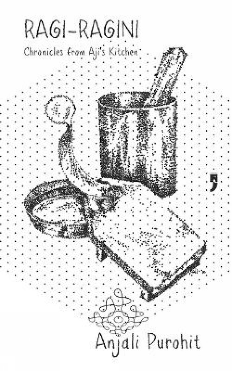 Ragi-Ragini Chronicles from Aji's Kitchen