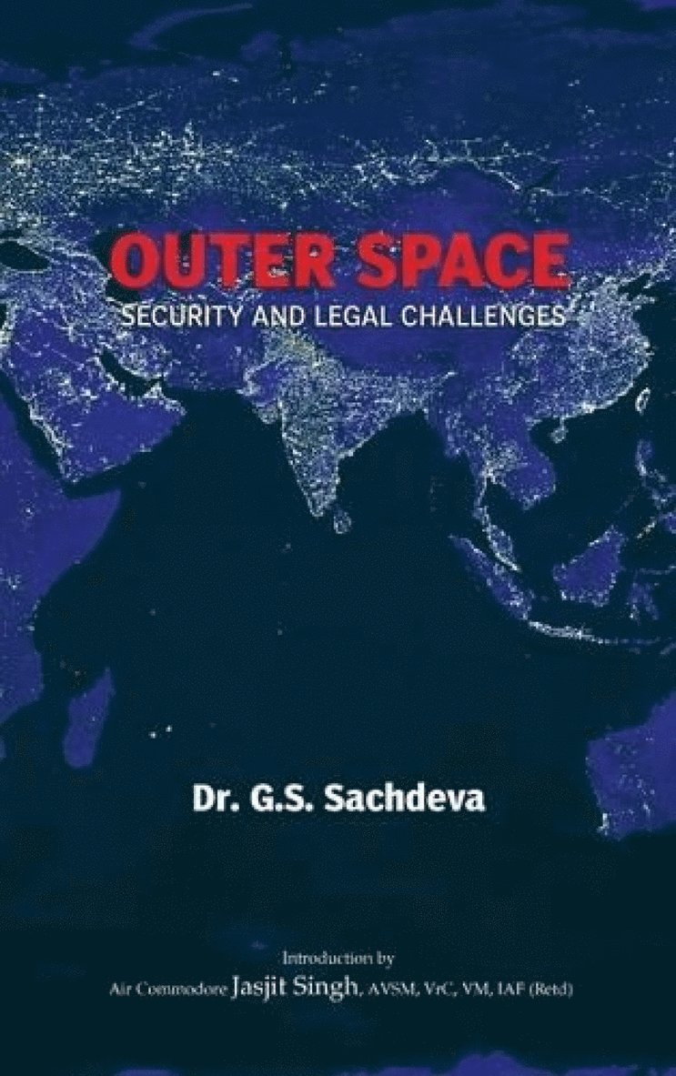 Outer Space Security and Legal Challenges 1