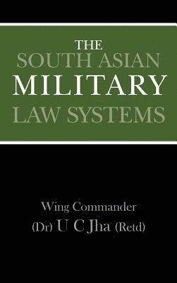 U. C. Jha, U C Jha - South Asian Military Law Systems, Inbunden