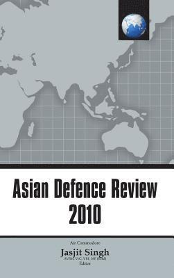 Jasjit Singh, Jasjit Singh - Asian Defence Review 2010, Inbunden