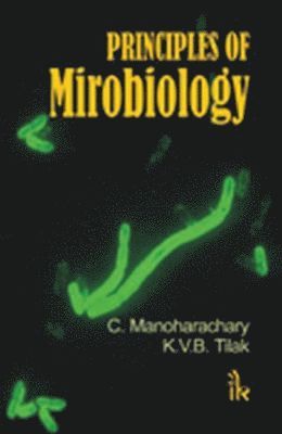 C. Manoharachary, K. V. B. R. Tilak - Principles of Microbiology, Häftad