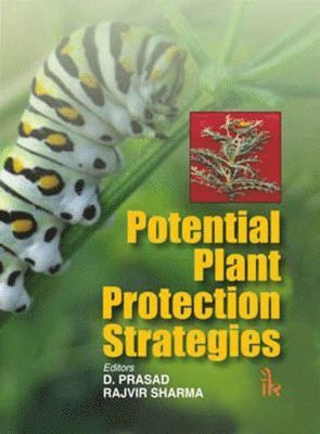 D. Prasad, Rajvir Sharma - Potential Plant Protection Strategies, Inbunden