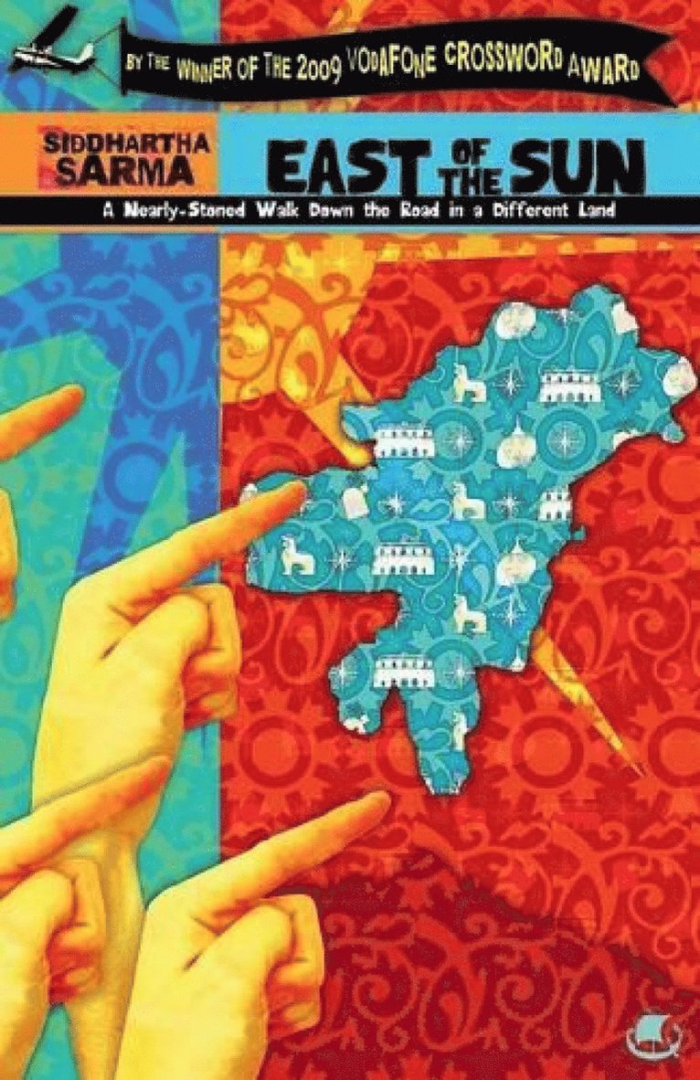 East of the Sun: A Nearly-stoned Walk Down the Road in a Different Land