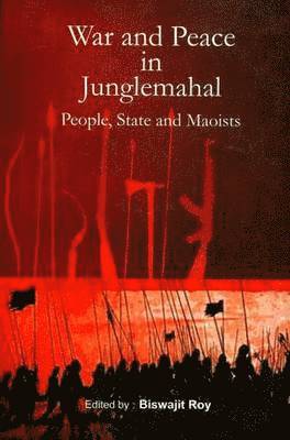 War and Peace in Junglemahal