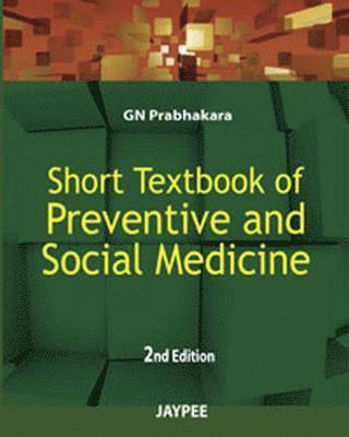 Short Textbook of Preventative and Social Medicine 1