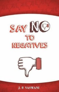 bokomslag Say No to the Negatives