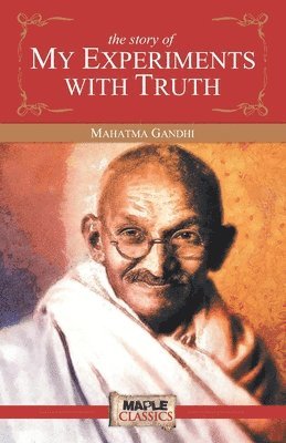 Mahatma Gandhi - My Experiments with Truth, Häftad