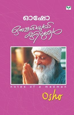 Osho, OSHO, - Orunmadiyute Kurippukal, Häftad