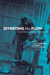 bokomslag Diverting the Flow  Gender Equity and Water in South Asia