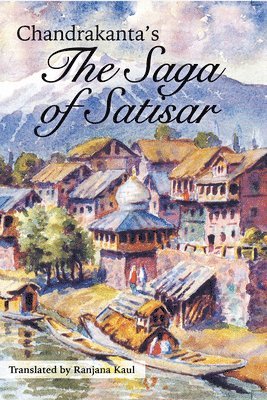 Chandrakanta Chandrakanta, Ranjana Kaul - Saga of Satisar, Häftad