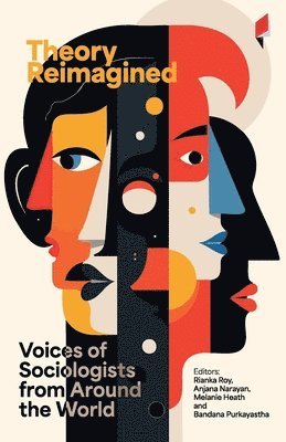 Theory Reimagined: Voices of Sociologists from Around the World